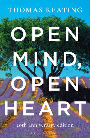 Open Mind, Open Heart 20th Anniversary Edition de Father Thomas Keating, O.C.S.O.