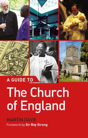 A Guide to the Church of England de Dr Martin Davie