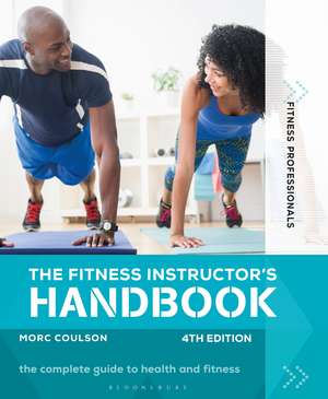 The Fitness Instructor's Handbook 4th edition de Morc Coulson