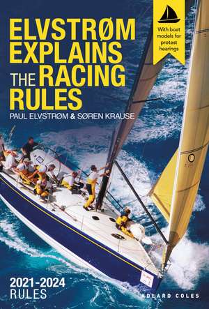 Elvstrøm Explains the Racing Rules: 2021-2024 Rules (with model boats) de Paul Elvstrom