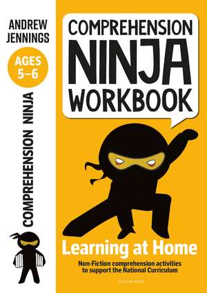 Comprehension Ninja Workbook for Ages 5-6: Comprehension activities to support the National Curriculum at home de Andrew Jennings