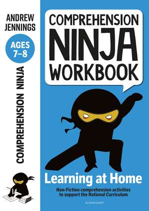 Comprehension Ninja Workbook for Ages 7-8: Comprehension activities to support the National Curriculum at home de Andrew Jennings