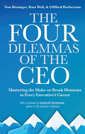 The Four Dilemmas of the CEO: Mastering the make-or-break moments in every executive’s career de Tom Biesinger