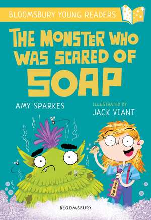 The Monster Who Was Scared of Soap: A Bloomsbury Young Reader: Gold Book Band de Amy Sparkes