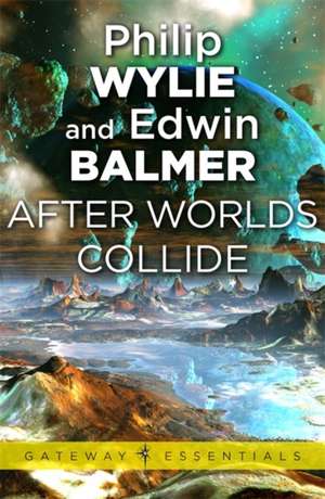 After Worlds Collide de Philip Wylie