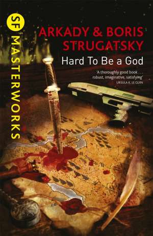 Hard To Be A God de Arkady Strugatsky