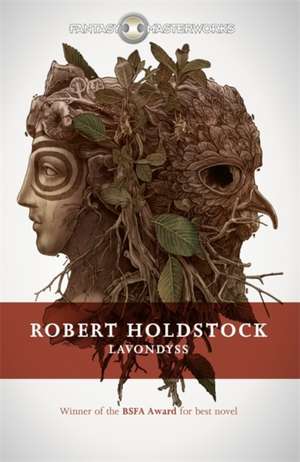 Lavondyss (2): Mythago Cycle 2 de Robert Holdstock