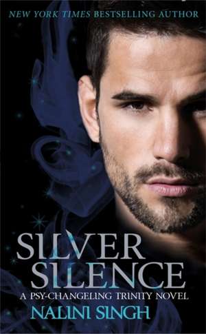 Silver Silence de Nalini Singh