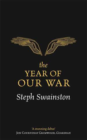 The Year of Our War de Steph Swainston