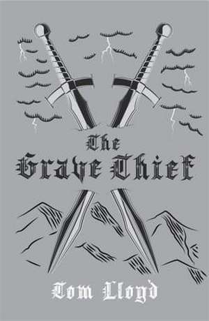 The Grave Thief de Tom Lloyd
