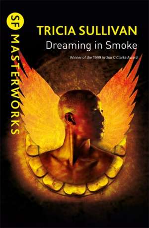 Dreaming In Smoke de Tricia Sullivan