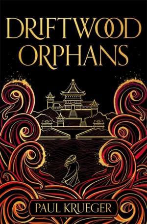Driftwood Orphans de Paul Krueger