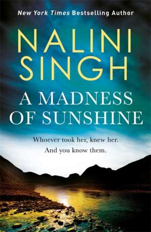 A Madness of Sunshine de Nalini Singh