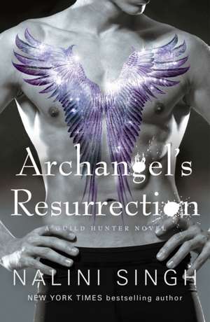 Archangel's Resurrection de Nalini Singh