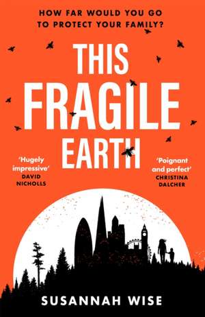 This Fragile Earth de Susannah Wise