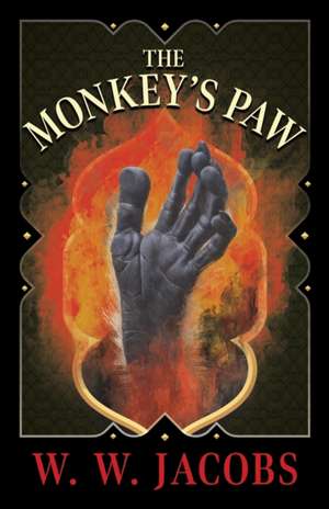 The Monkey's Paw (Fantasy & Horror Classics) de W. W. Jacobs