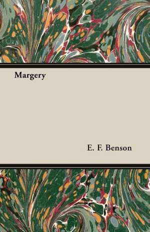 Margery de E. F. Benson