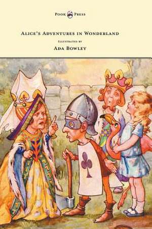 Alice's Adventures in Wonderland - Illustrated by Ada Bowley de Lewis Carroll