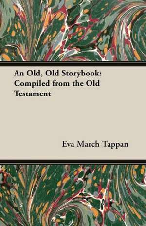 An Old, Old Storybook de Eva March Tappan