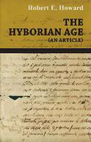 The Hyborian Age (An Article) de Robert E. Howard