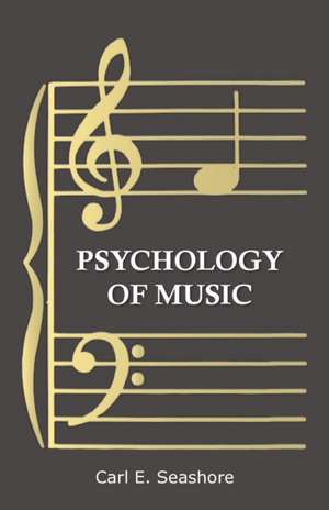 Psychology of Music de Carl E. Seashore