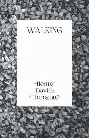 Walking de Henry David Thoreau