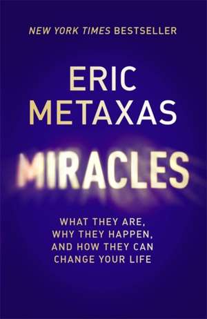 Miracles de Eric Metaxas