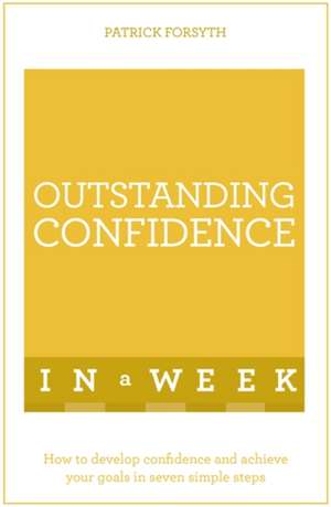 Outstanding Confidence in a Week de Patrick Forsyth