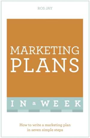 Marketing Plans in a Week de Ros Jay