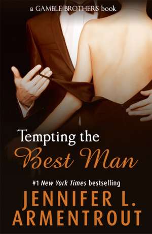 Tempting the Best Man de Jennifer L. Armentrout