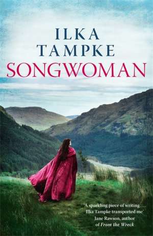 Songwoman: a stunning historical novel from the acclaimed author of 'Skin' de Ilka Tampke