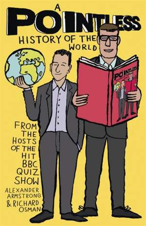 A Pointless History of the World de Alexander Armstrong