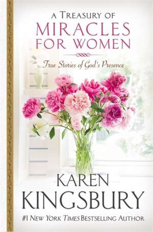 Kingsbury, K: A Treasury of Miracles for Women de Karen Kingsbury