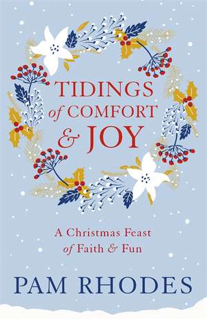 Tidings of Comfort and Joy de Pamela Rhodes