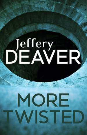 More Twisted de Jeffery Deaver