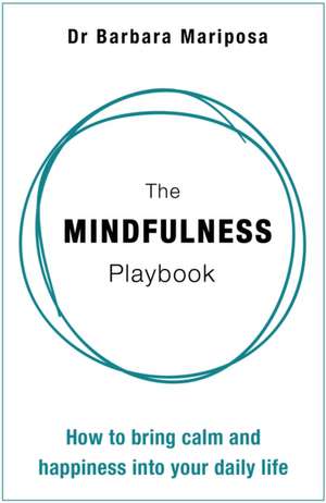 The Mindfulness Playbook de Barbara Mariposa