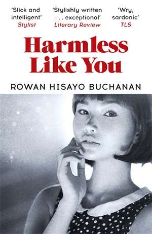 Harmless Like You de Rowan Hisayo Buchanan