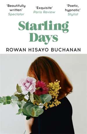 Starling Days de Rowan Hisayo Buchanan