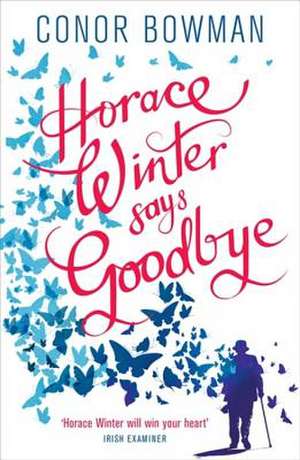 Horace Winter Says Goodbye de Conor Bowman