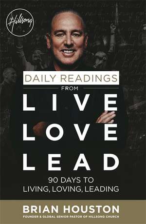 Daily Readings from Live Love Lead de Brian Houston