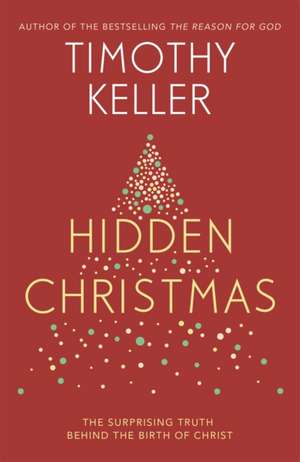 Hidden Christmas de Timothy Keller