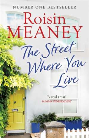 The Street Where You Live de Roisin Meaney