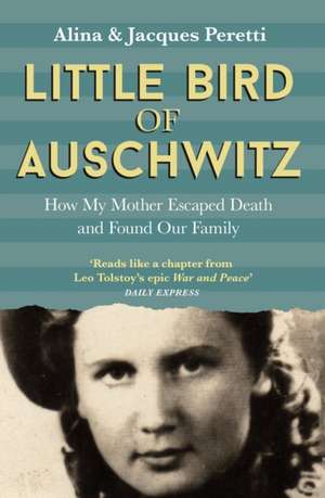 Little Bird of Auschwitz de Jacques Peretti