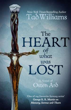 Williams, T: The Heart of What Was Lost