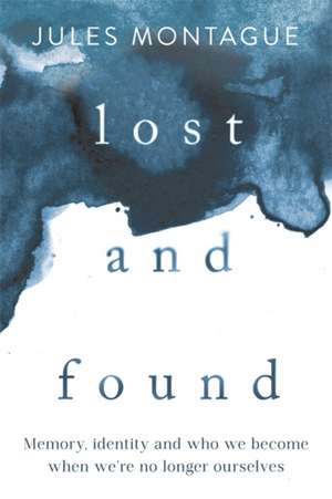 Montague, D: Lost and Found de Dr Jules Montague