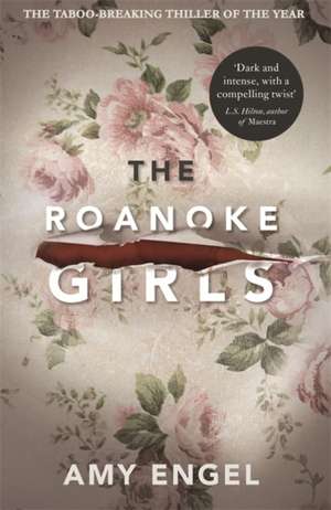 The Roanoke Girls: the addictive Richard & Judy Book Club thriller 2017 de Amy Engel