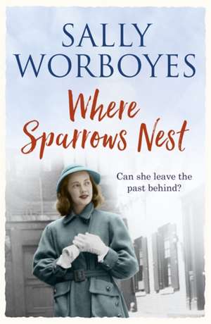 Worboyes, S: Where Sparrows Nest de Sally Worboyes