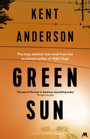 Green Sun: The new novel from 'the world's best crime writer' de Kent Anderson