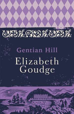 Gentian Hill de Elizabeth Goudge