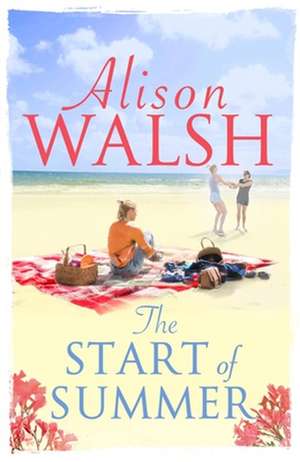 The Start of Summer de Alison Walsh